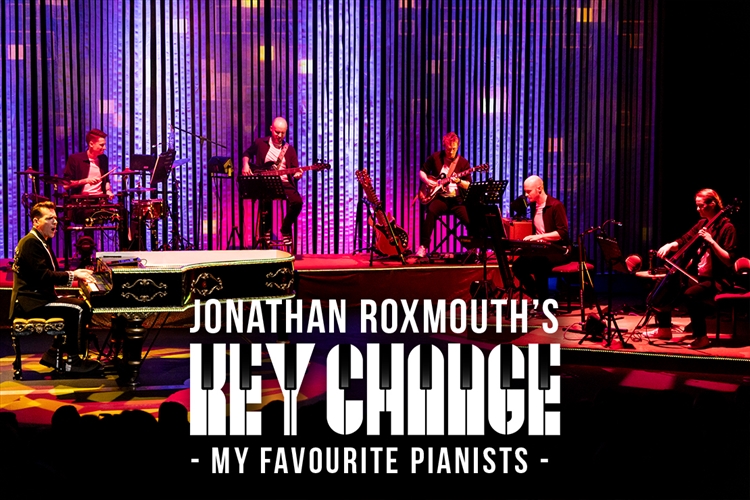 JONATHAN ROXMOUTHS KEY CHANGE - MY FAVOURITE PIANISTS (CPT)